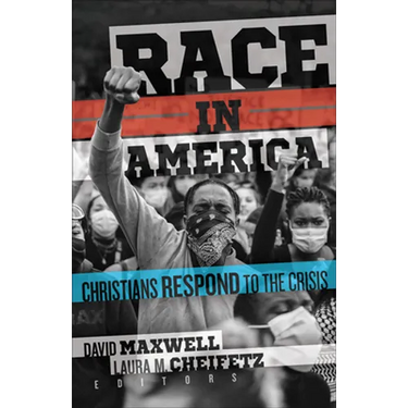 Race in America: Christians Respond to the Crisis