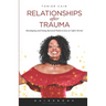 Relationships After Trauma (Guidebook): Developing and Using Survival Tools to Live on 'Life's Terms'