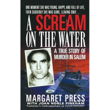 A Scream on the Water: A True Story of Murder in Salem