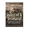 Seabiscuit and Secretariat: The History of America's Most Famous Horses