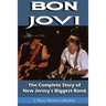 Bon Jovi: The Complete Story of New Jersey's Biggest Band