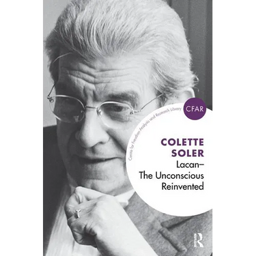 Lacan - The Unconscious Reinvented: The Unconscious Reinvented
