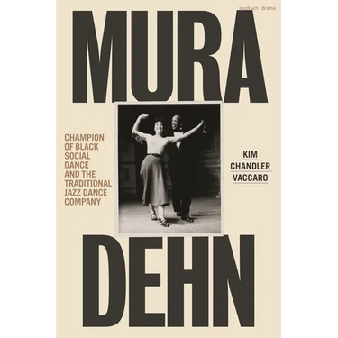 Mura Dehn: Champion of Black Social Dance and the Traditional Jazz Dance Company