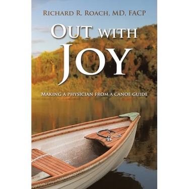 Out with Joy: Making a physician from a canoe guide