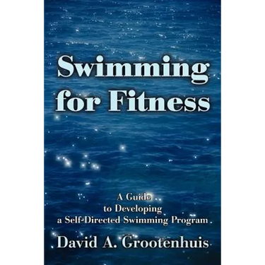 Swimming for Fitness: A Guide to Developing a Self-Directed Swimming Program