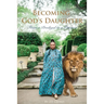 Becoming God's Daughter: From a Prodigal to a Princess