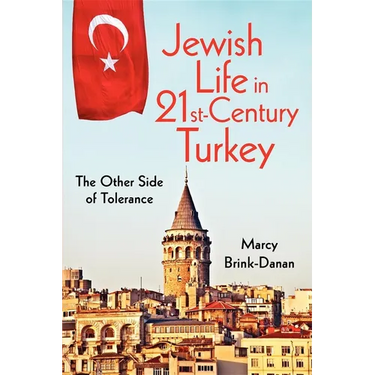 Jewish Life in Twenty-First-Century Turkey: The Other Side of Tolerance