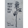 What They Will Say