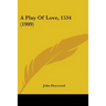 A Play Of Love, 1534 (1909)