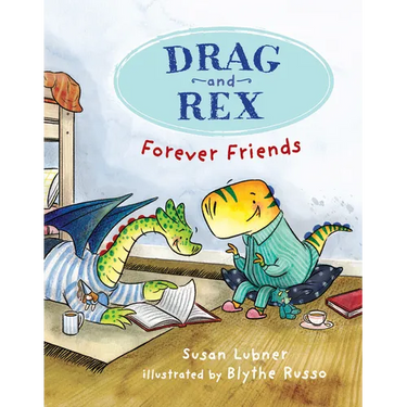 Drag and Rex 1: Forever Friends