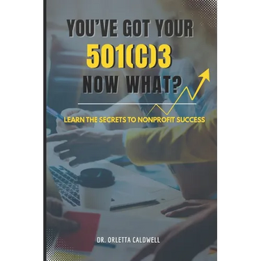 You Got Your 501c3...Now What?