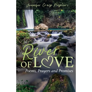 River of Love: Poems, Prayers and Promises