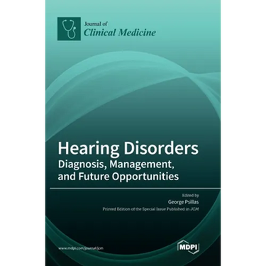 Hearing Disorders: Diagnosis, Management, and Future Opportunities