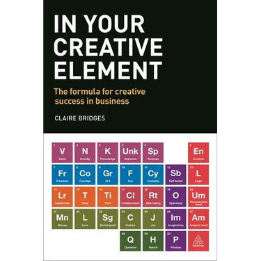 In Your Creative Element: The Formula for Creative Success in Business