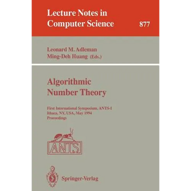 Algorithmic Number Theory: First International Symposium, Ants-I, Ithaca, Ny, Usa, May 6 - 9, 1994. Proceedings