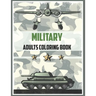 Military Adult Coloring Book: Army Books, Dover Coloring Books, (military books for Adults, Boys, kids)