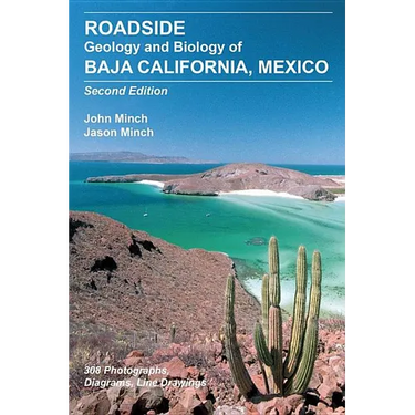 Roadside Geology and Biology of Baja California, 2nd Ed.