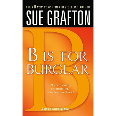 B Is for Burglar: A Kinsey Millhone Mystery