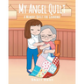 My Angel Quilt: A Memory Quilt for Grandma