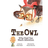 The Owl Who Paid Too Much Attention