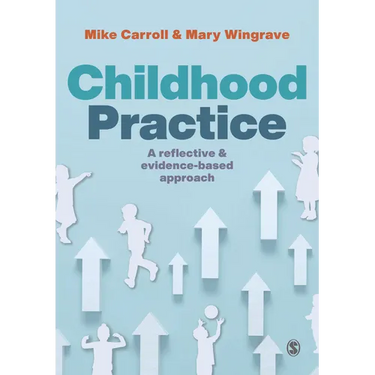 Childhood Practice: A Reflective and Evidence-Based Approach