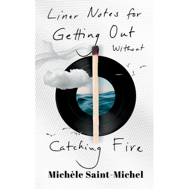 Liner Notes for Getting Out Without Catching Fire (Standard Edition)