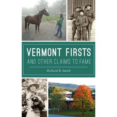 Vermont Firsts and Other Claims to Fame
