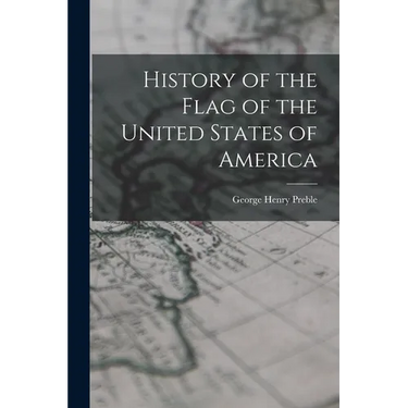 History of the Flag of the United States of America