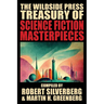 The Wildside Press Treasury of Science Fiction Masterpieces