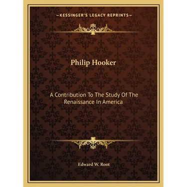 Philip Hooker: A Contribution To The Study Of The Renaissance In America