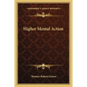 Higher Mental Action