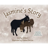 Jasmine's Story: Inspired by a True Event at Living Free Animal Sanctuary