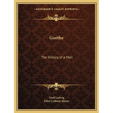 Goethe: The History of a Man