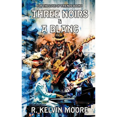 Three Noirs & a Blanc