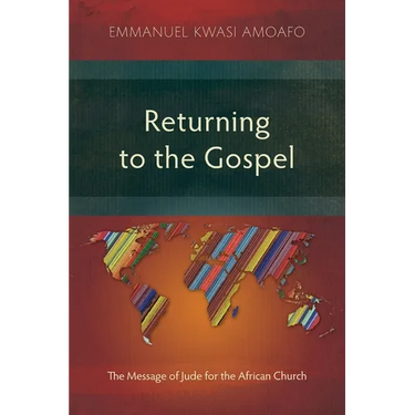 Returning to the Gospel: The Message of Jude for the African Church