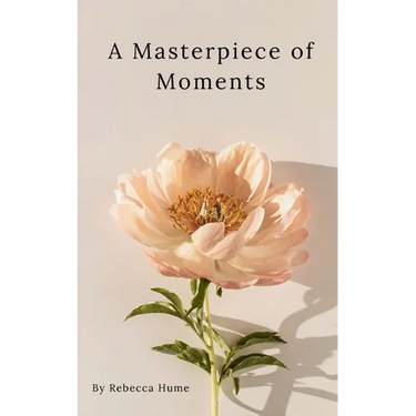A Masterpiece of Moments