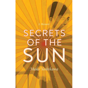 Secrets of the Sun: A Memoir