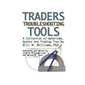 Traders Troubleshooting Tools: A Collection of Aphorisms, Quotes and Trading Tips