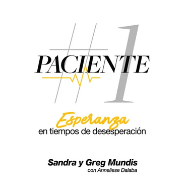 Paciente # 1: Esperanza en tiempos de desesperacion