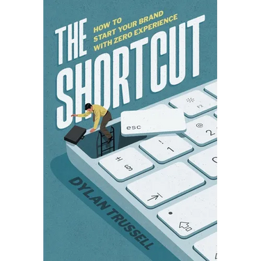 The Shortcut: How to Start Your Brand with Zero Experience