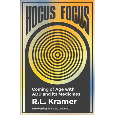 Hocus Focus: Coming of Age With ADD and Its Medicines