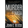 Murder at NASA: A Mystery Detective Thriller Series