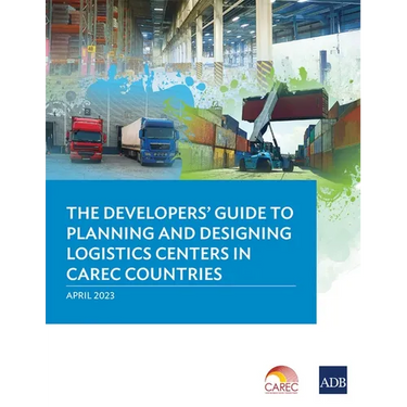 The Developer's Guide to Planning and Designing Logistics Centers in Carec Countries