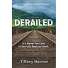 Derailed: It's Never Too Late to Get Life Back on Track