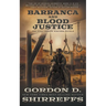 Barranca and Blood Justice: Two Full Length Western Novels