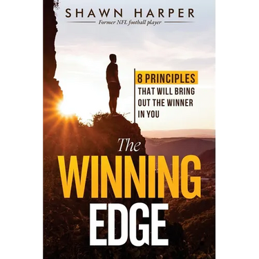 The Winning Edge: 8 Principles That Will Bring Out the Winner in You!