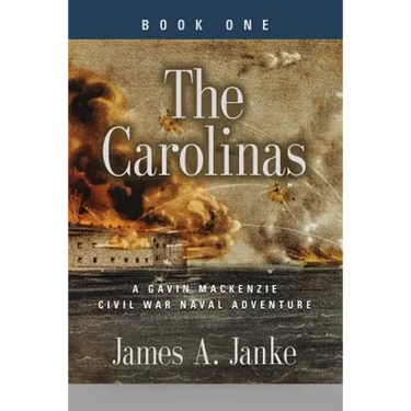 THE CAROLINAS - A Gavin MacKenzie Civil War Naval Adventure