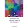I Collaborate: Strategies and coaching practices for leaders