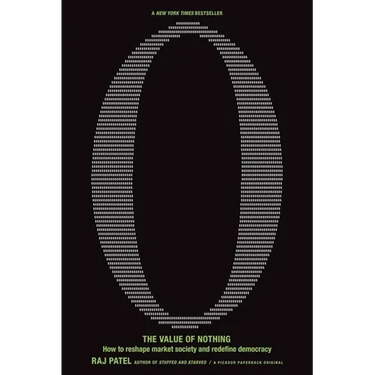 The Value of Nothing: How to Reshape Market Society and Redefine Democracy