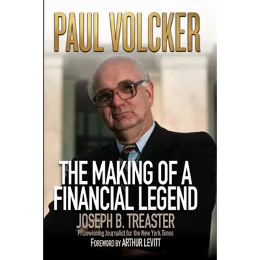 Paul Volcker: The Making of a Financial Legend